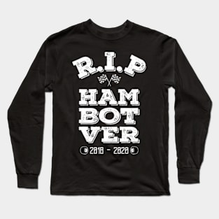 RIP Ham Bot Ver Long Sleeve T-Shirt